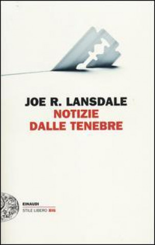 Kniha Notizie dalle tenebre Joe R. Lansdale