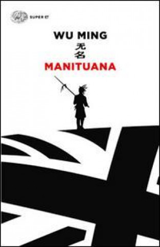 Книга Manituana Wu Ming