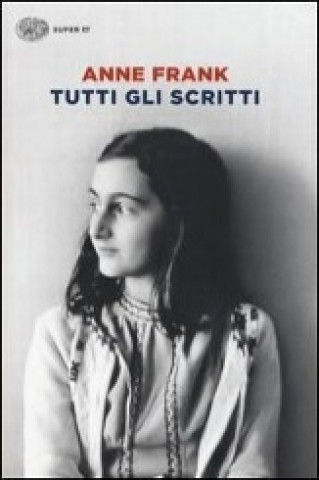 Carte Tutti gli scritti Anne Frank