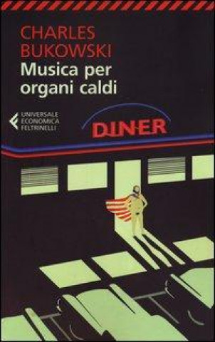 Kniha Musica per organi caldi Charles Bukowski