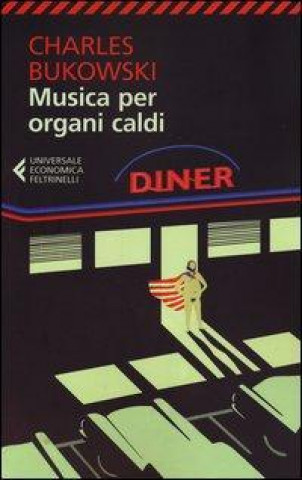 Livre Musica per organi caldi Charles Bukowski