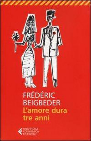Książka L'amore dura tre anni Frédéric Beigbeder