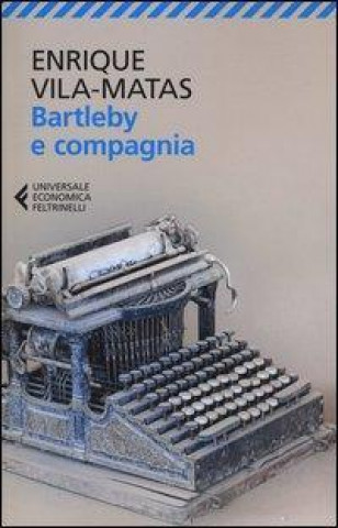 Carte Bartleby e compagnia Enrique Vila-Matas