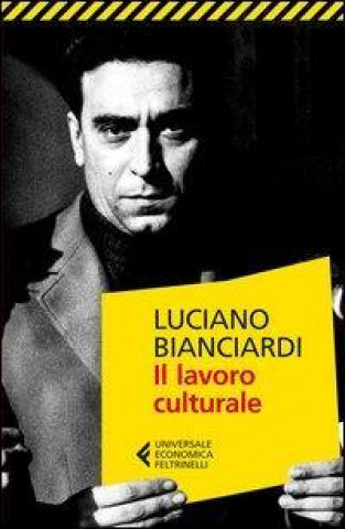 Könyv Il lavoro culturale Luciano Bianciardi