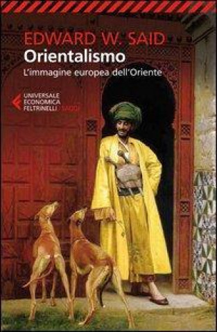 Könyv Orientalismo. L'immagine europea dell'Oriente Edward W. Said