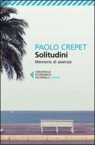 Kniha Solitudini. Memorie di assenze Paolo Crepet