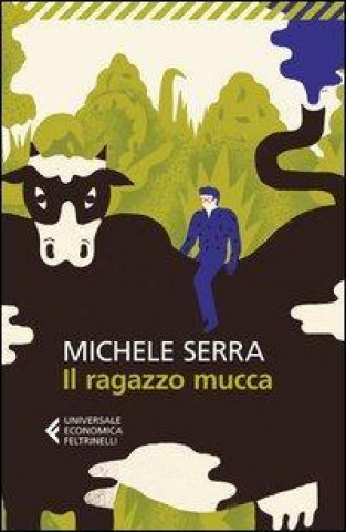 Kniha Il ragazzo mucca Michele Serra