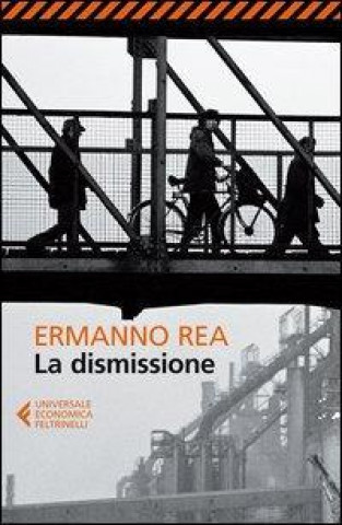 Kniha La dismissione Ermanno Rea