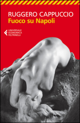 Buch Fuoco su Napoli Ruggero Cappuccio