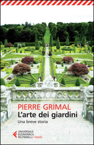 Könyv L'arte dei giardini. Una breve storia Pierre Grimal