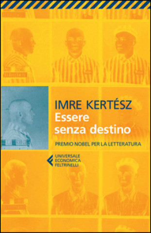 Kniha Essere senza destino Imre Kertész