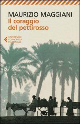 Kniha Il coraggio del pettirosso Maurizio Maggiani