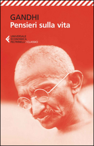 Könyv Pensieri sulla vita Mohandas K. Gandhi