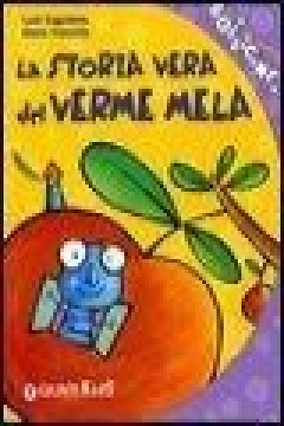 Kniha La storia vera del verme mela Luca Cognolato