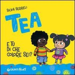 Книга E tu di che colore sei? Tea Silvia Serreli
