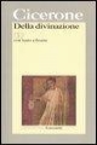 Könyv Della divinazione. Testo latino a fronte M. Tullio Cicerone
