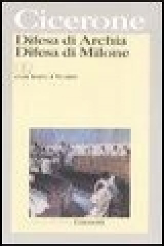 Kniha Difesa di Archia-Difesa di Milone. Testo latino a fronte M. Tullio Cicerone