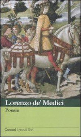 Könyv Poesie Lorenzo de' Medici