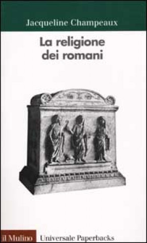Carte La religione dei romani Jacqueline Champeaux