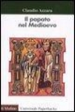 Carte Il papato nel Medioevo Claudio Azzara