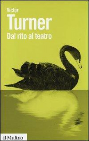 Книга Dal rito al teatro Victor Turner