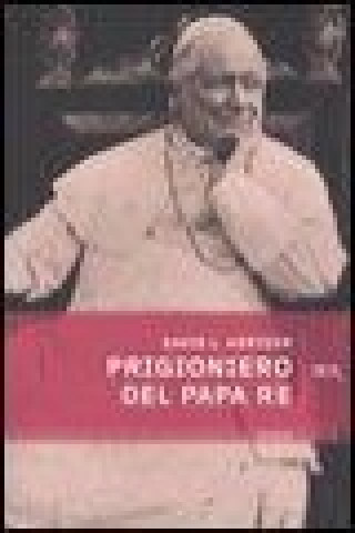 Kniha Prigioniero del papa re David I. Kertzer