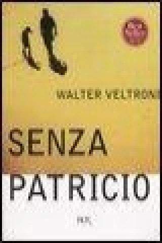 Knjiga Senza Patricio Walter Veltroni