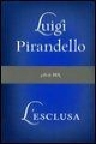 Knjiga L'esclusa Luigi Pirandello