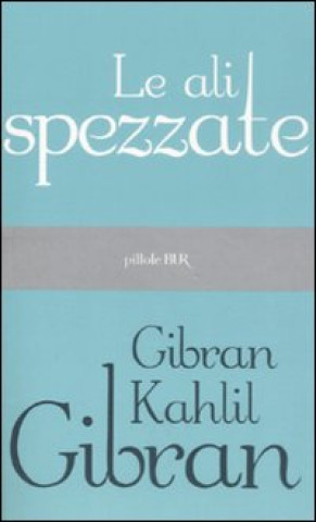 Książka Le ali spezzate Kahlil Gibran