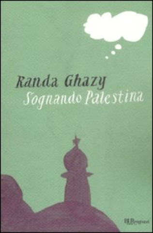 Könyv Sognando Palestina Randa Ghazy