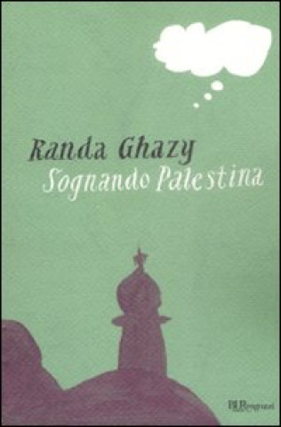 Książka Sognando Palestina Randa Ghazy