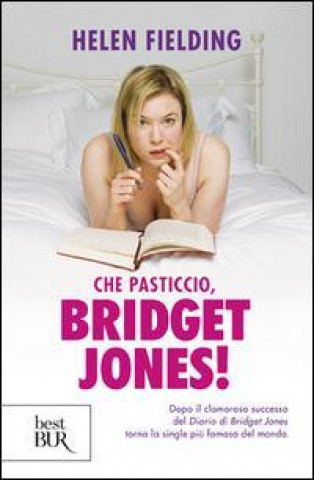 Kniha Che pasticcio, Bridget Jones! Helen Fielding