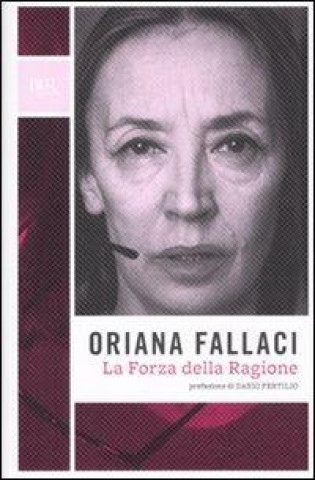 Kniha La forza della ragione Oriana Fallaci