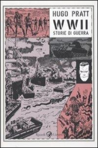 Книга WWII. Storie di guerra Hugo Pratt