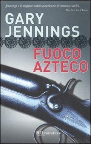 Kniha Fuoco azteco Gary Jennings