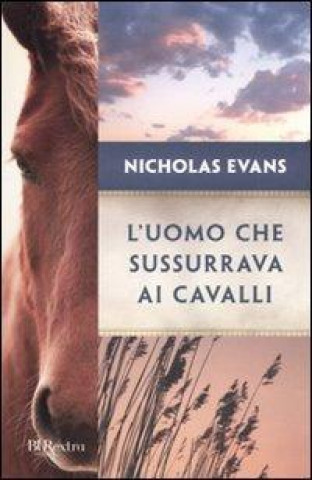 Kniha L'uomo che sussurrava ai cavalli Nicholas Evans
