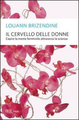 Kniha Il cervello delle donne Louann Brizendine