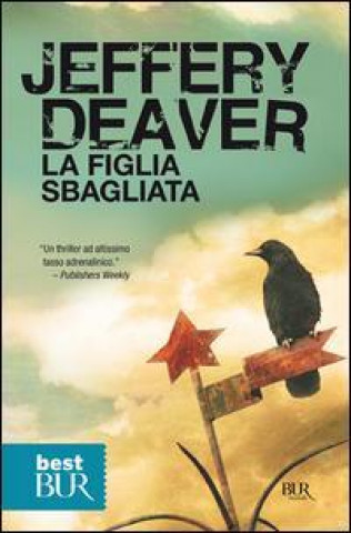 Kniha La figlia sbagliata Jeffery Deaver