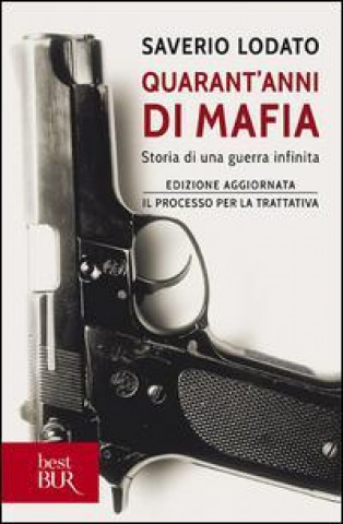 Kniha Quarant'anni di mafia Saverio Lodato