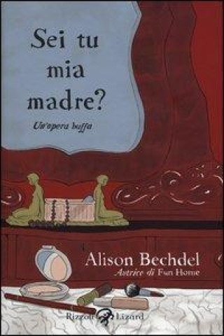 Kniha Sei tu mia madre? Un'opera buffa Alison Bechdel