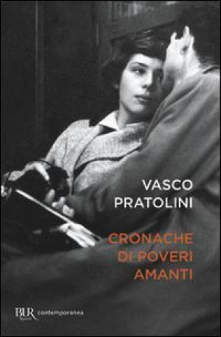 Carte Cronache di poveri amanti Vasco Pratolini