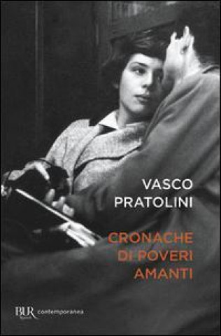 Книга Cronache di poveri amanti Vasco Pratolini