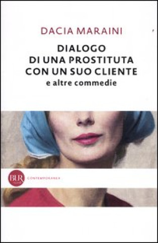 Knjiga Dialogo di una prostituta con un suo cliente Dacia Maraini