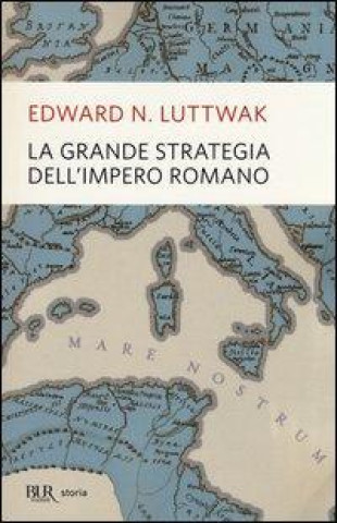 Könyv La grande strategia dell'impero romano Edward N. Luttwak