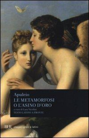 Kniha Le metamorfosi o L'asino d'oro. Testo latino a fronte Apuleio