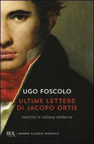 Книга Ultime lettere di Jacopo Ortis Ugo Foscolo