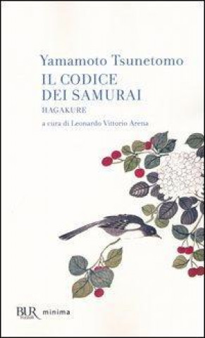 Kniha Il codice dei samurai. Hagakure Tsunetomo Yamamoto