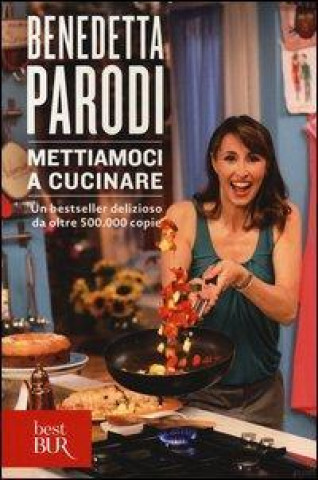Kniha Mettiamoci a cucinare Benedetta Parodi