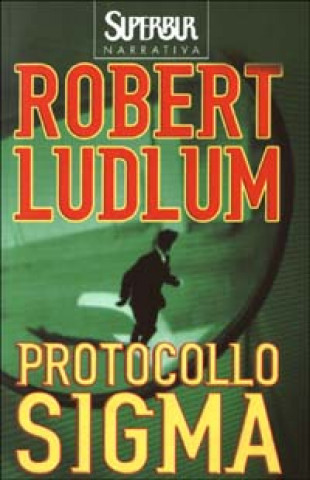 Knjiga Protocollo Sigma Robert Ludlum