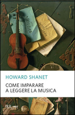 Kniha Come imparare a leggere la musica Howard Shanet